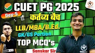 CUET PG 2025 GKGS  LLB MBAB.Ed.  Part-5  BY Sanskar Sir  कर्तव्य बैच CUET PG Study Capital