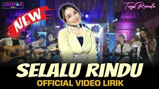 SELALU RINDU - Tasya Rosmala Ofiicial Video Lirik Lagu