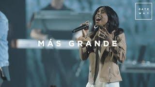 Más Grande con Lilly Goodman  En Vivo  Gateway Worship Español