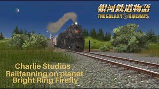 Galaxy Railways - Railfanning on Bright Ring Firefly