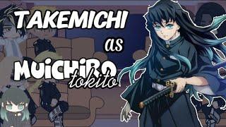 •Tokyo Revengers react to Takemichi Takemichi as Muichiro Tokito• MANGA SPOILER