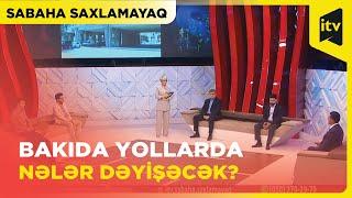 Sabaha Saxlamayaq  Cavanşir körpüsü sökülür tıxaclar azalacaqmı?