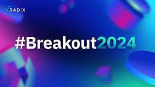 Breakout2024 When = Now