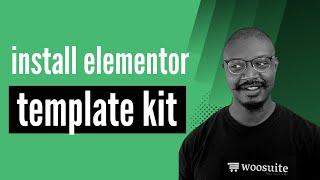 Install Elementor Template kit Import & Installation Free + Paid