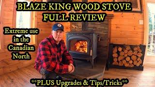 Full Review Blaze King Wood Stove PLUS upgrades & tipstricks Off Grid Cabin in Canadian North 🪵🪓