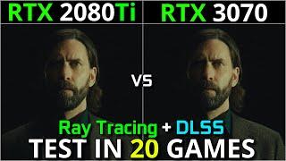 RTX 2080 Ti vs RTX 3070  Test in 20 Games  1440p & 2160p  Ray Tracing & DLSS  Which is better???