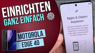 Motorola edge 40 Ersteinrichtung  erste Schritte