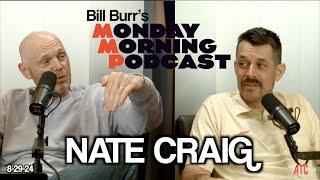 Thursday Afternoon Monday Morning Podcast 8-29-24  Bill Burr w. Nate Craig