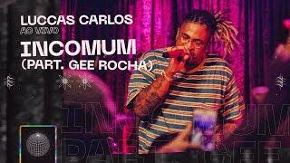 Luccas Carlos - Incomum part. Gee Rocha Ao Vivo