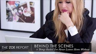 6 Things Rachel Zoe Never Leaves Home Without  The Zoe Report by Rachel Zoe