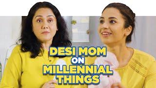 ScoopWhoop  Desi Mom On Millennial Things ft. Anjali Barot and Deepika Amin