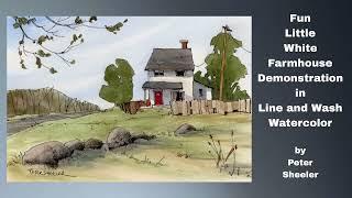 Simple and Fun Line and Wash Watercolor Little White Farmhouse. Great for Beginners. Peter Sheeler