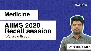 Medicine AIIMS 2020 Recall session We are with you