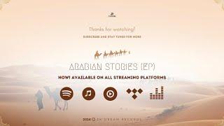 Arabian Stories EP By @TaoufikOfficiel I Made In Morocco  I OrientalArabic Deep House Music