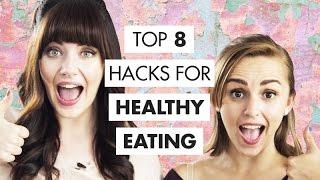 Top 8 SIMPLE HEALTHY EATING Hacks  Melanie Murphy + Hannah Witton