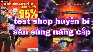 Free fire test shop huyền bí săn skin súng nâng cấp