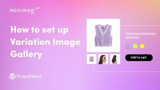 MinimogWP - How to set up Variation Image Gallery