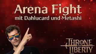 Throne and Liberty - 3v3 Arena mit Metashi und Dhalucard