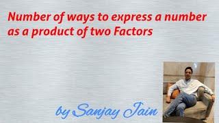 Number of ways to express a number as a product of two factors