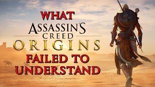 What Assassins Creed Origins Failed to Understand - A Critique