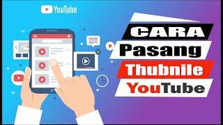 Cara pasang thumbnail untuk video youtube