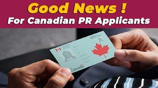 Good News  For Canadian PR Applicants Bill C-19Exciting Changes in Canadas Express Entry System