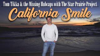 Tom Tikka with The Star Prairie Project - California Smile Official Music Video