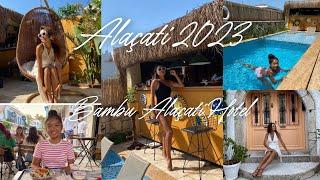 Vlog АлачатиИзмир 2023  Обзор на отель Bambu Alaçati