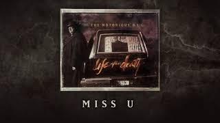 The Notorious B.I.G. - Miss U Official Audio