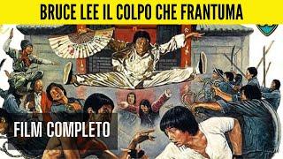 Bruce Lee il colpo che frantuma  Azione  Film Completo in Italiano