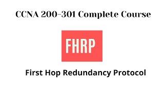 First Hop Redundancy Protocol FHRP