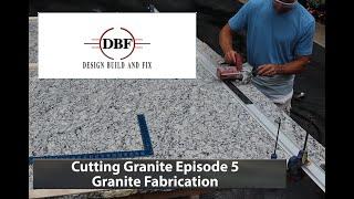 Granite Countertop DIY Episode 5 How to Cut Granite