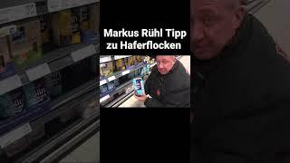 Markus Rühl Tipp zu Haferflocken. Zarte Haferflocken