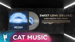 Liviu Hodor feat. Mona - Sweet Love Deluxe Version