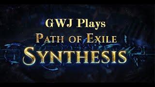 Leveling Path of Exile Synthesis - Day 1 Ep 2 EDContBaneSoulrend