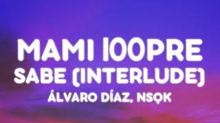 Alvaro Diaz Nsqk - MAMI 100PRE LetraLyrics