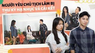 NGƯỜI YÊU CHỦ TỊCH LÀM THƯ KÝ BỊ HẠ NHỤC VÀ CÁI KẾT  CƠM ÁO GẠO TIỀN TẬP 189