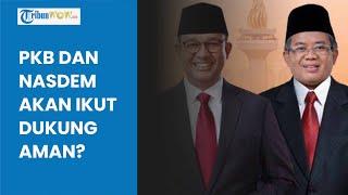 Dulu Koalisi di Pilpres PKB-NasDem akan Susul PKS Usung Anies-Sohibul di Pilkada DKI Jakarta 2024?
