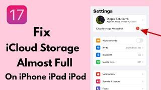 IOS 17  ICloud Storage Almost Full How To Upgrade To iCloud+  Fix iCloud Storage Almost Full  2023