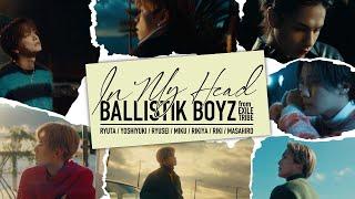 【Music Video】In My Head  BALLISTIK BOYZ from EXILE TRIBE