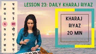 Daily Kharaj Riyaz  20 min Vocal warmup  Classical Lesson 23