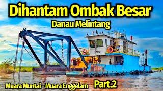 PERJALANAN DARI SUNGAI MAHAKAM KE DANAU MELINTANG MUARA MUNTAI KE MUARA ENGGELAM KUTAI KARTANEGARA