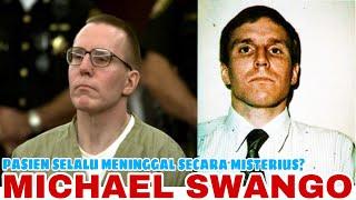 KASUS MICHAEL SWANGO YANG MENYEBABKAN PASIEN MENINGGAL SECARA MISTERIUS