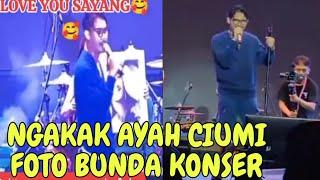 AYAH GILGA SAKING SENANGNYA KONSER CIUMI FOTO BUNDA HAPPY