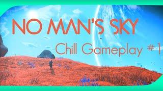 No Mans Sky Chill Gameplay 1 Relaxation Sleep Study No Commentary