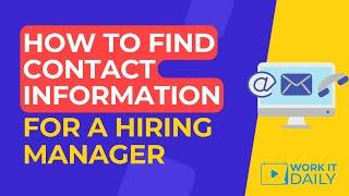 How To Find Contact Information For A Hiring Manager 