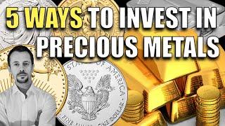  5 Ways To Invest In Silver & Gold