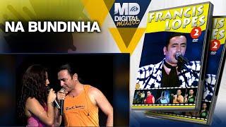 Francis Lopes - Na Bundinha