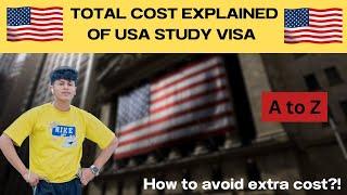 TOTAL COST OF USA STUDY VISA   FULL PROCESS EXPLAINED