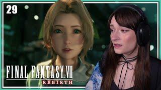 STOP MAKING ME CRY  Final Fantasy VII Rebirth - Ep.29  Lets PlayFirst Playthrough